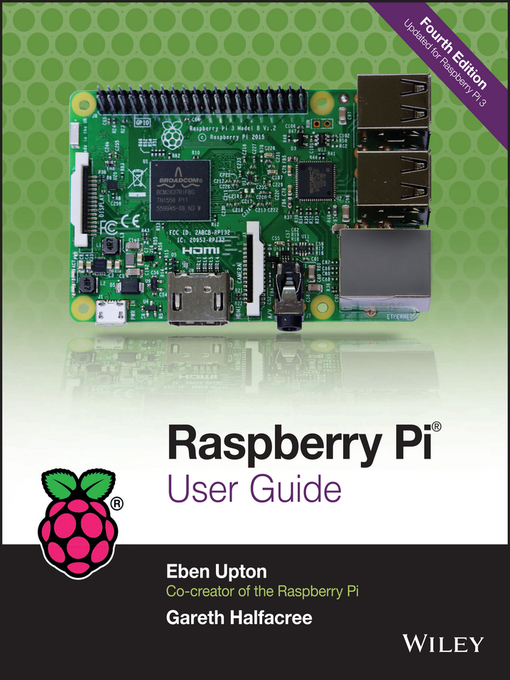 Title details for Raspberry Pi User Guide by Eben Upton - Available